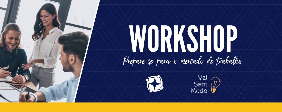 Workshop: "Prepare-se para o mercado de trabalho"