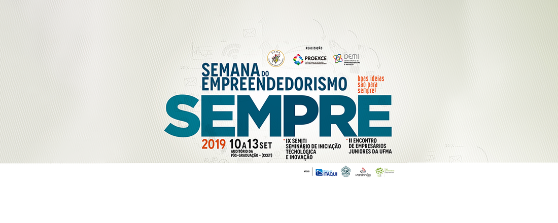 SEMANA DE EMPREENDEDORISMO DA UFMA 2019