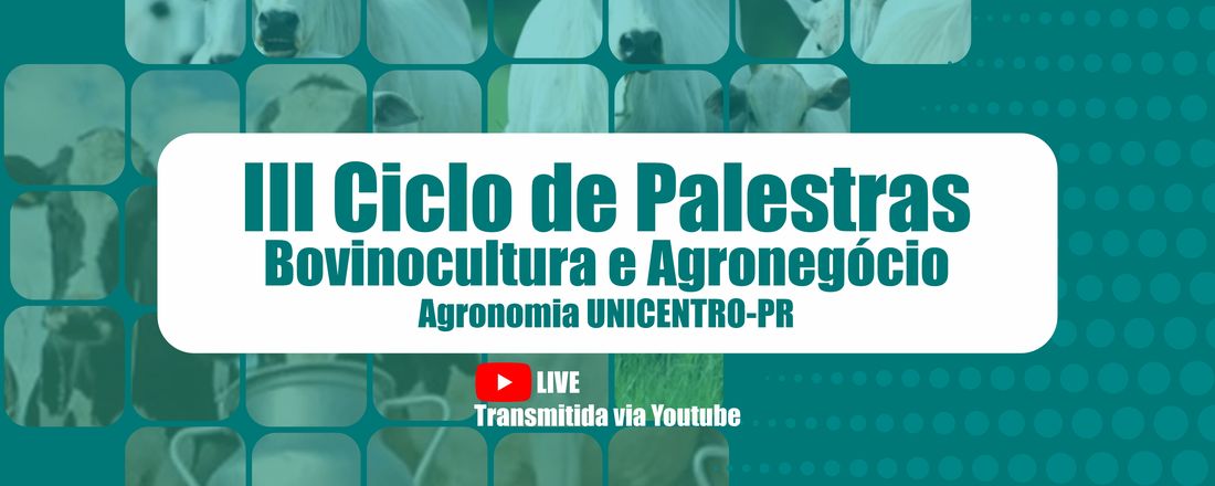 III Ciclo de palestras Bovinocultura & Agronegócio