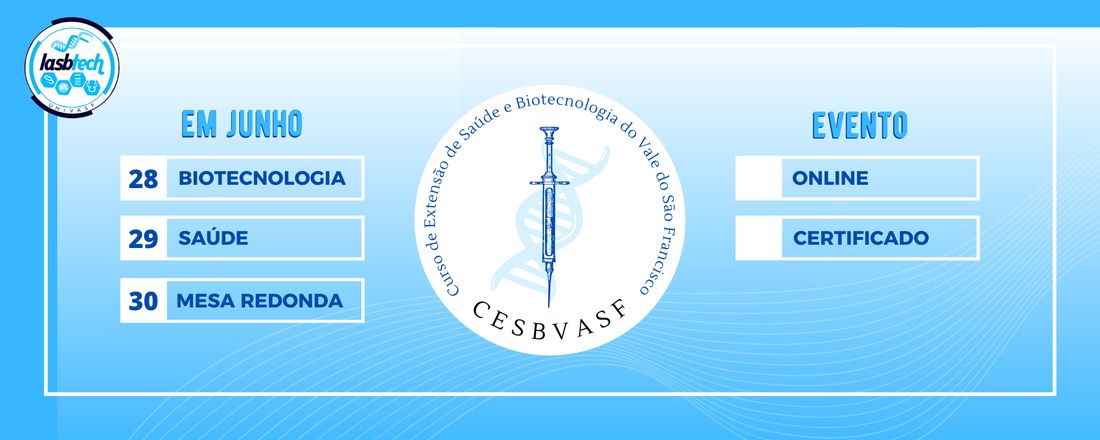 Curso de Extensão de Saúde e Biotecnologia do Vale do São Francisco - CESBVASF