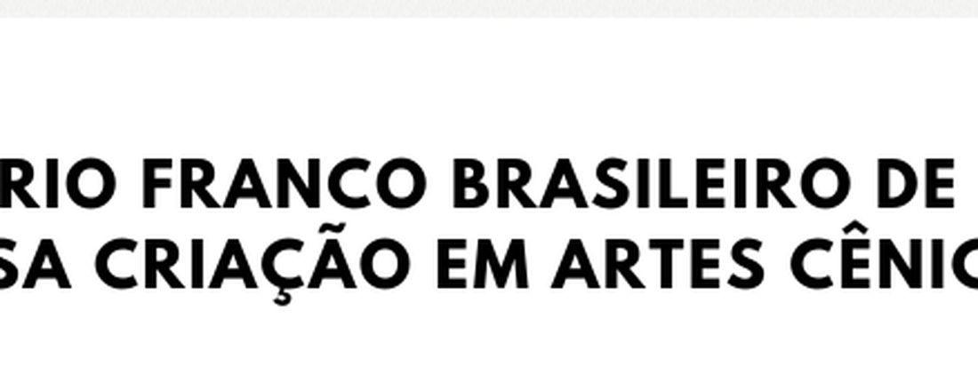 Seminário Franco Brasileiro de Pesquisa Criação em Artes Cênicas.