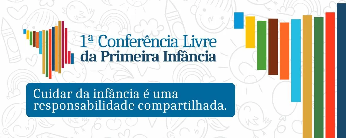 1° Conferência Livre da Primeira Infância