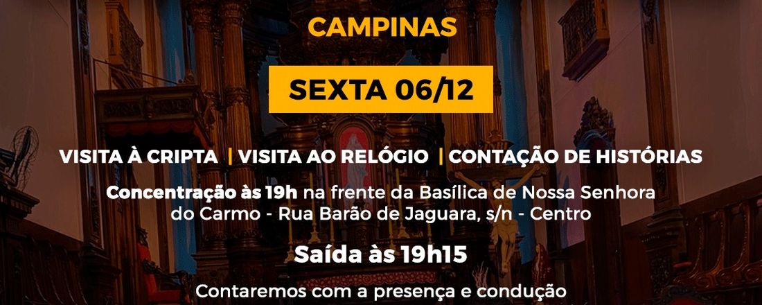 Visita Noturna - Catedral e suas tantas histórias - Campinas - 06/12 - 19:00