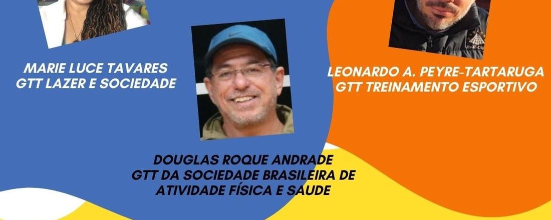 1º Ciclo de Formação do CBCE-SP - GTT´s Lazer e Sociedade, Treinamento Esportivo e Atividade Física e Saúde