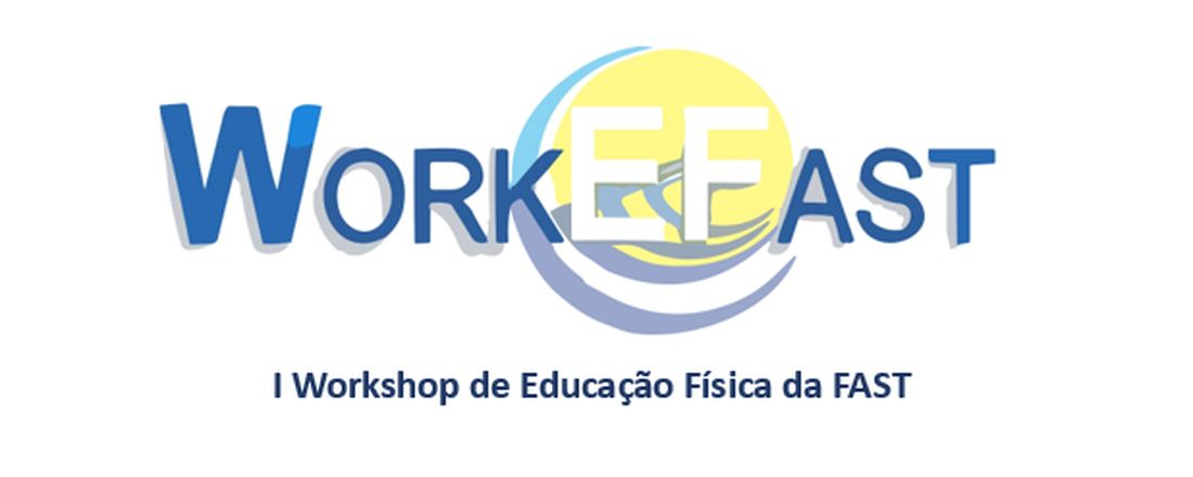 I Workshop de Educação Física da FAST - I WorkEFast