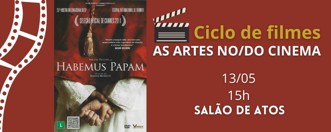 Ciclo de filmes AS ARTES NO/DO CINEMA - HABEMUS PAPAM