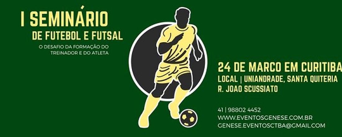 1º SEMINÁRIO FUTEBOL E FUTSAL: O DESAFIO DA FORMAÇÃO DO ATLETA