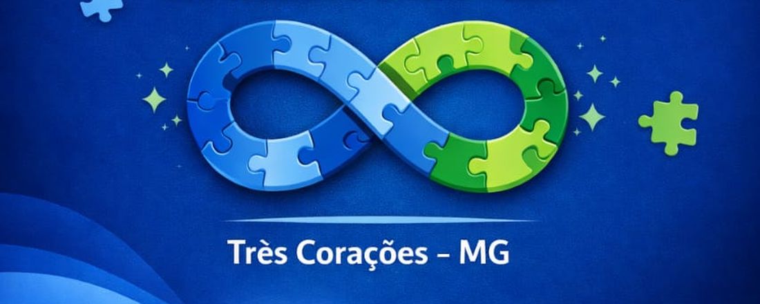 Primeiro Congresso Internacional sobre o Autismo e Neurodesenvolvimento na Terra do Rei Pelé em Três Corações - MG