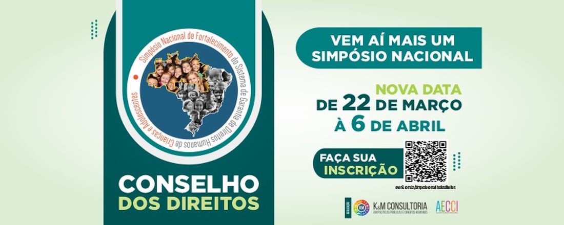 Simpósio Nacional de Fortalecimento do Sistema de Garantia de Direitos - Conselho dos Direitos