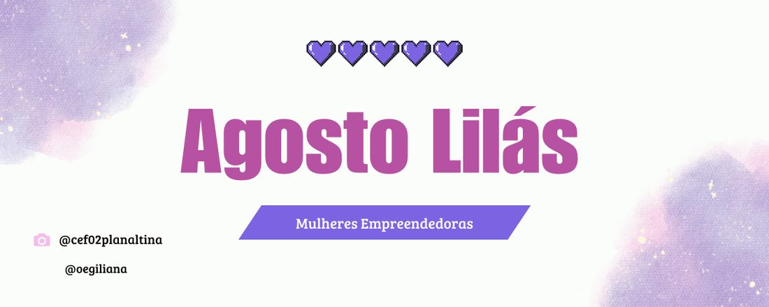 AGOSTO LILÁS MULHERES EMPREENDEDORAS