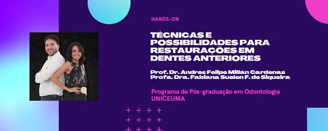 HANDS-ON "TÉCNICAS E POSSIBILIDADES PARA RESTAURAÇÕES EM DENTES ANTERIORES"