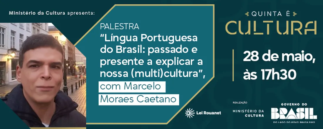 Língua Portuguesa do Brasil: passado e presente a explicar a nossa (multi)cultura