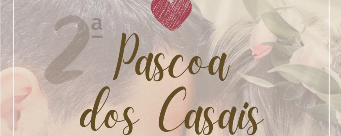 II Pascoa dos Casais
