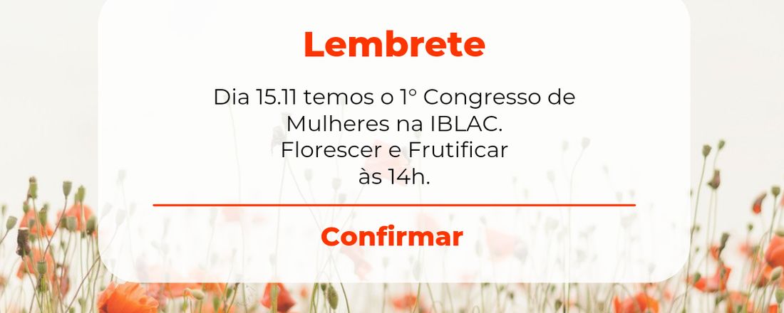 Congresso de Mulheres: Florescer e Frutificar