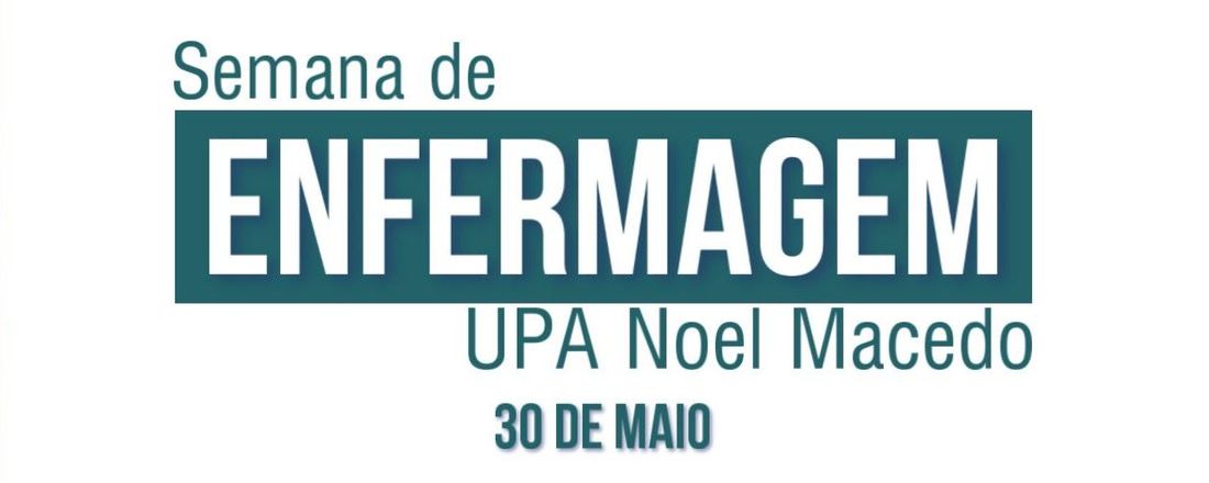 Semana de Enfermagem da UPA Noel Macedo