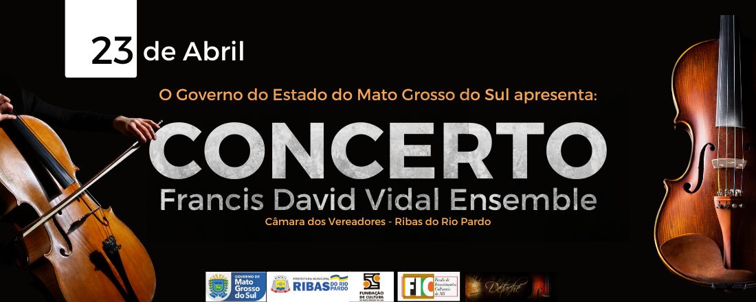 Concerto Francis David Vidal Ensemble - Ribas do Rio Pardo