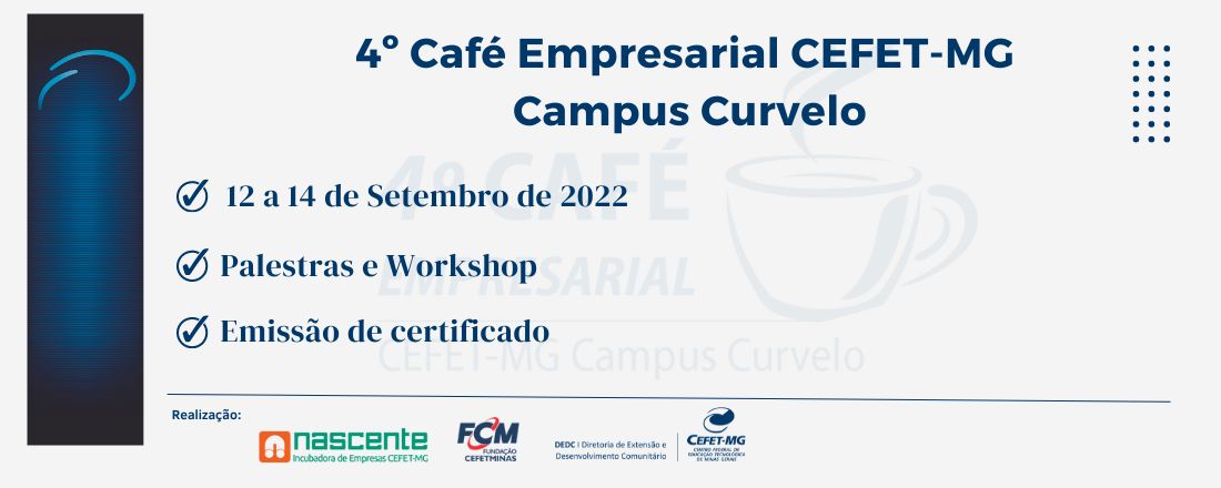 4º Café Empresarial - CEFET-MG Campus Curvelo