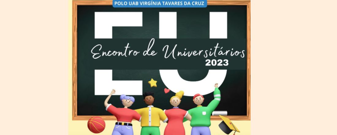 Encontro de Universitários do polo UAB Virgínia Tavares da Cruz