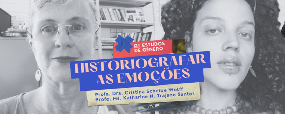 Historiografar as emoções - GT Estudos de Gênero Anpuh-PE