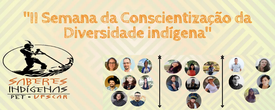 II Semana da conscientização da diversidade indígena: Lançamento do Livro “PET Conexões de saberes indígenas, UFSCar: das origens aos horizontes"