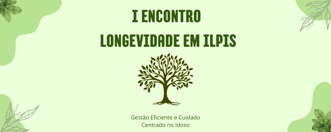 Encontro Longevidade em ILPIs: Gestão Eficiente e Cuidado Centrado no Idoso