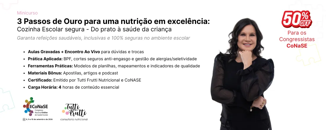 Minicurso - 3 Passos de Ouro para uma nutrição em excelência - Cozinha Escolar segura - Do prato à saúde da criança