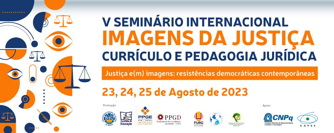 V SEMINÁRIO INTERNACIONAL IMAGENS DA JUSTIÇA, CURRÍCULO E PEDAGOGIA JURÍDICA