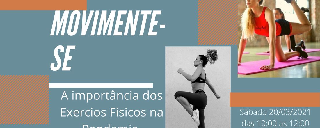 Movimente-se - A prática de exercícios físicos na Pandemia.