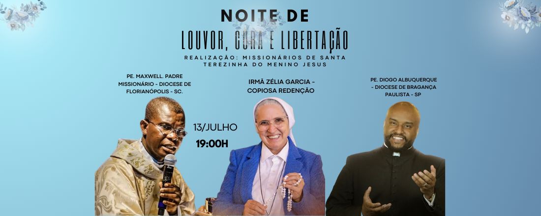 Noite de Louvor, Cura e Libertação.