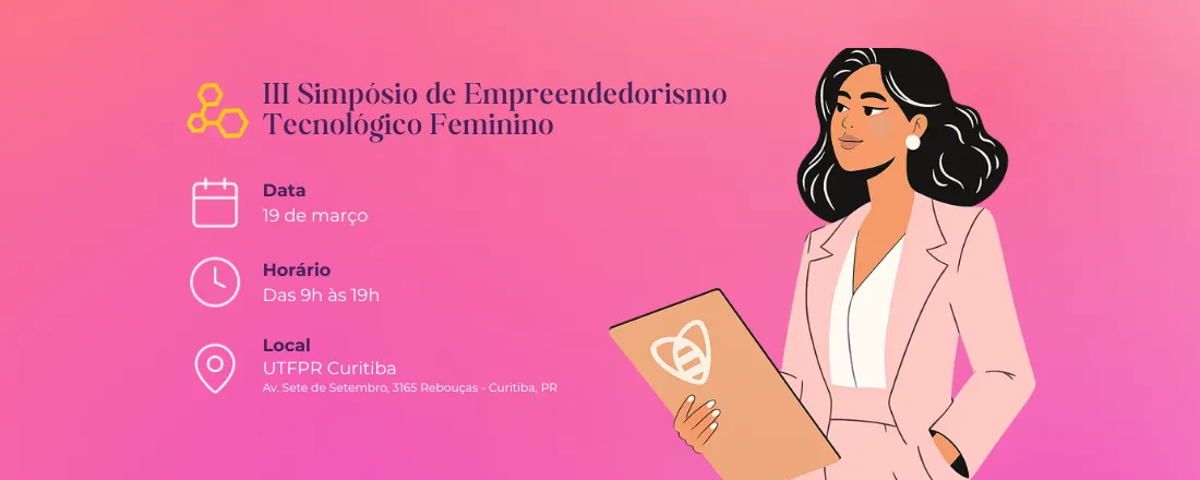 III Simpósio de Empreendedorismo Tecnológico Feminino