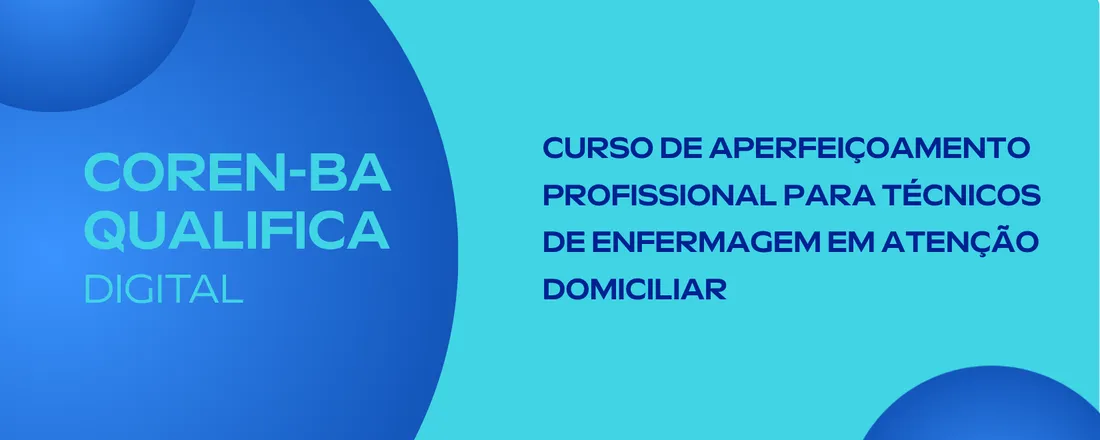 CURSO DE APERFEIÇOAMENTO PROFISSIONAL PARA TÉCNICOS DE ENFERMAGEM EM ATENÇÃO DOMICILIAR