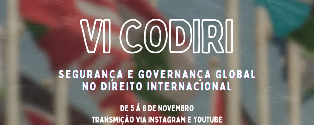 VI CODIRI - Segurança e Governança Global
