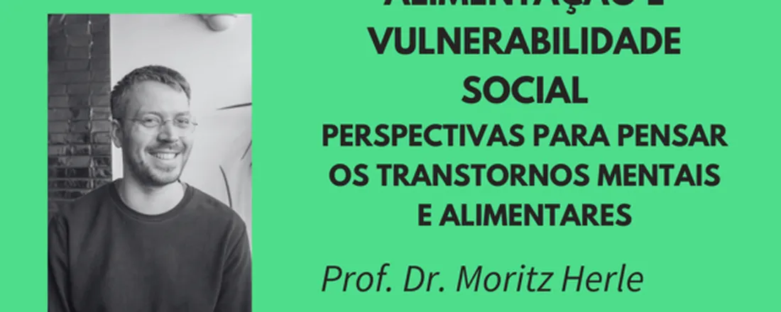 Alimentação e vulnerabilidade social: perspectivas para pensar os transtornos mentais e alimentares