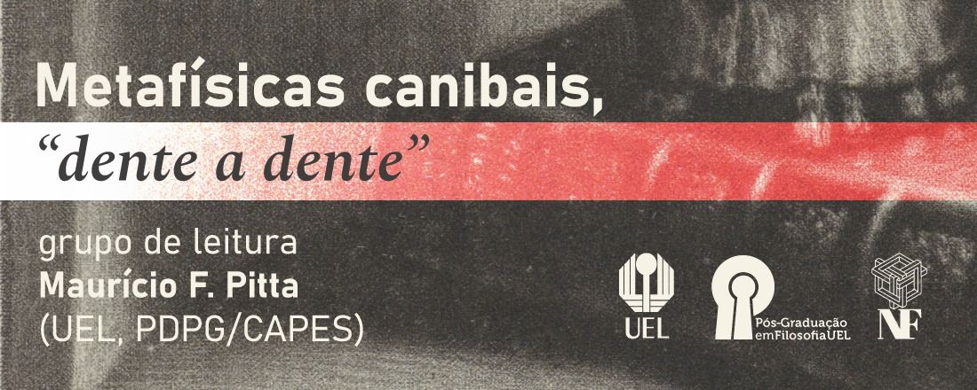 Metafísicas canibais, “dente a dente”: grupo de leitura