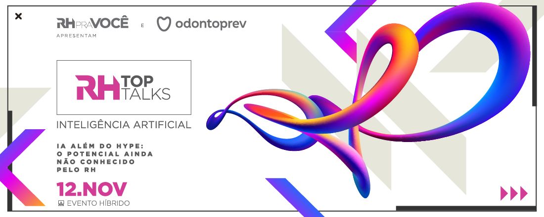 RH TOP TALKS - IA além do hype: o potencial ainda não conhecido pelo RH