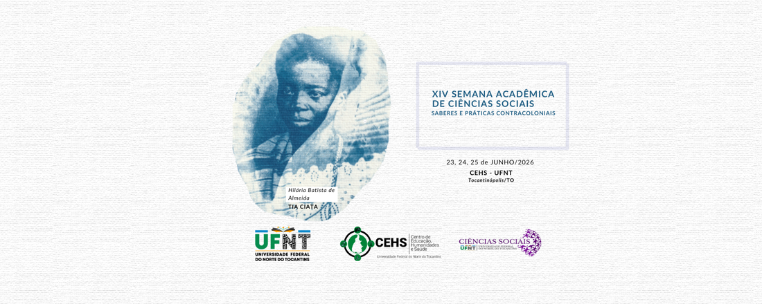 XIV Semana Acadêmica de Ciências Sociais: Saberes e Práticas Contracoloniais