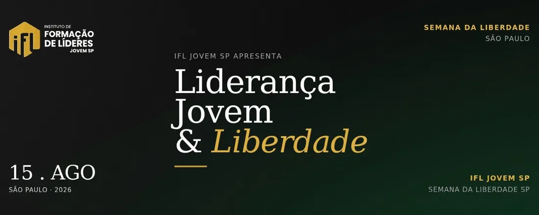 IFL Jovem SP apresenta: Liderança Jovem & Liberdade