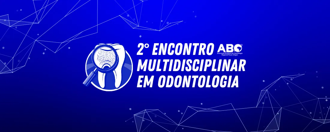 2° Encontro Multidisciplinar em Odontologia