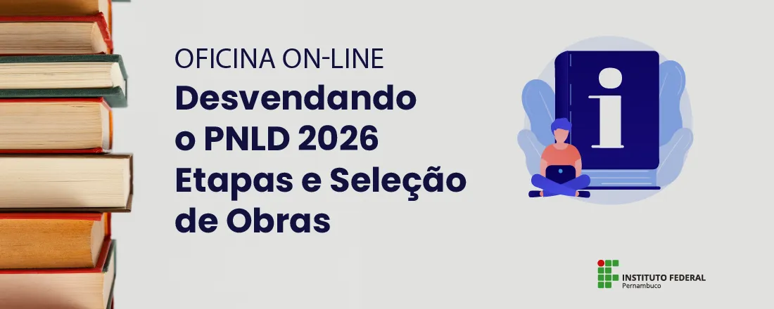 Desvendando o PNLD 2026: etapas e seleção de obras
