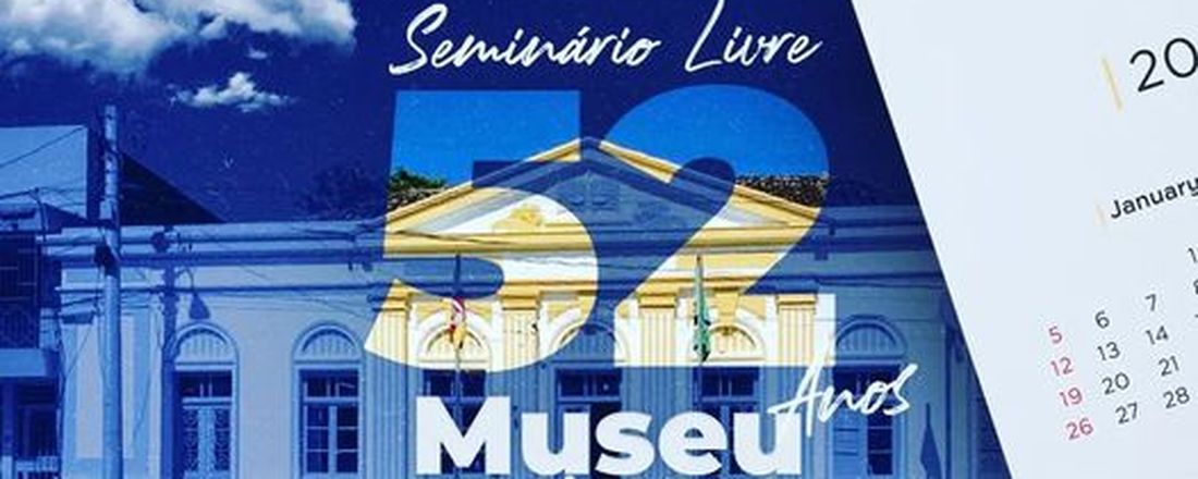 1° SEMINÁRIO LIVRE DO MUSEU LANCEIROS DO SUL