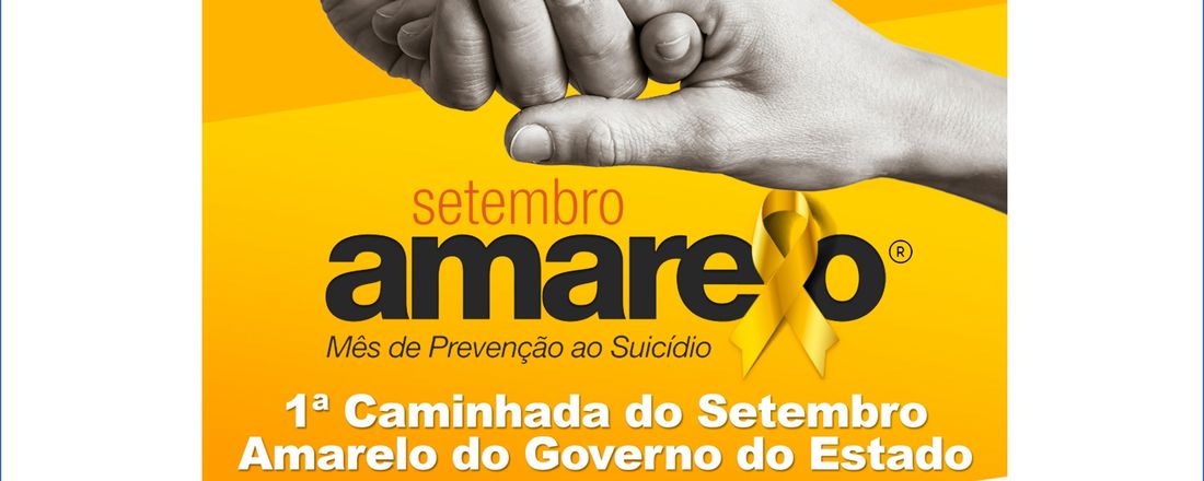 I CAMINHADA DO SETEMBRO AMARELO DO GOVERNO DO ESTADO DA PARAÍBA