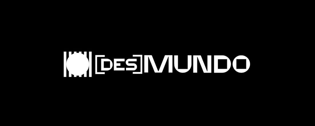 1° Ciclo de debates - Exposição Digital "[Des]mundo: percepções do isolamento social"
