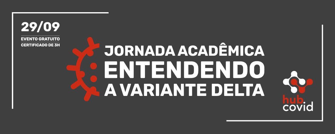 Jornada Acadêmica: Entendendo a Variante Delta