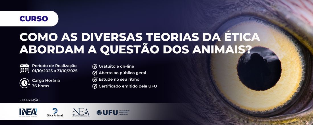 Curso COMO AS DIVERSAS TEORIAS DA ÉTICA ABORDAM A QUESTÃO DOS ANIMAIS?