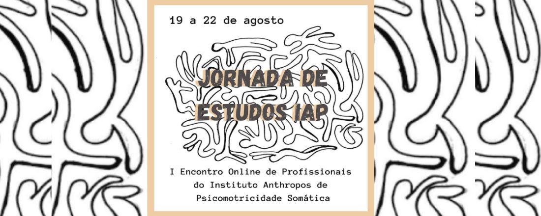 JORNADA  DE ESTUDOS IAP I ENCONTRO ONLINE DE PROFISSIONAIS DO IAP