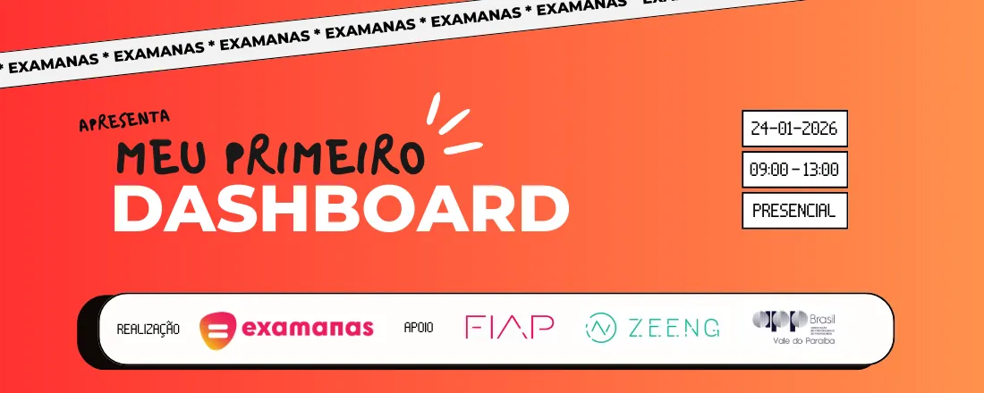Comunidade Examanas apresenta: Meu primeiro dashboard
