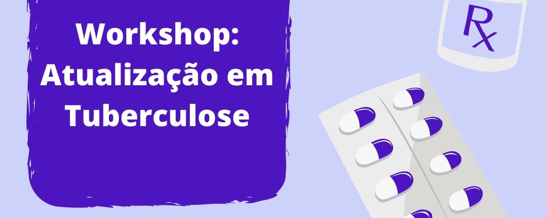 I Workshop de Atualização em Tuberculose