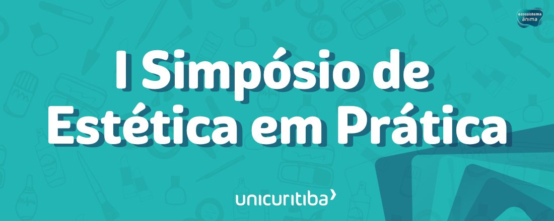 I SIMPÓSIO DE ESTÉTICA EM PRÁTICA