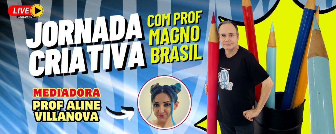 Jornada Criativa com prof Magno Brasil