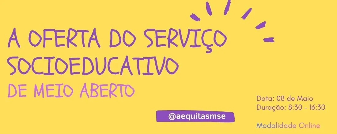 A OFERTA DO SERVIÇO SOCIOEDUCATIVO DE MEIO ABERTO